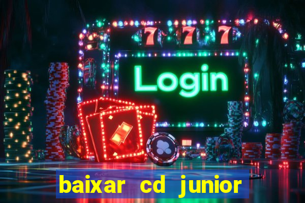 baixar cd junior marques 2024